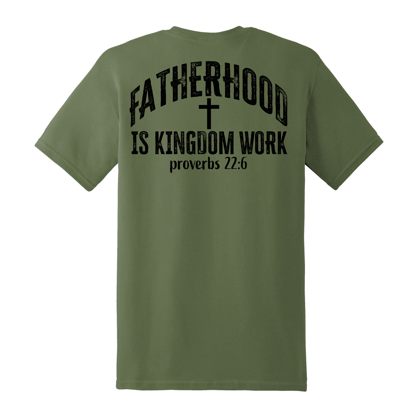 Fatherhood Is Kingdom Work Shirt