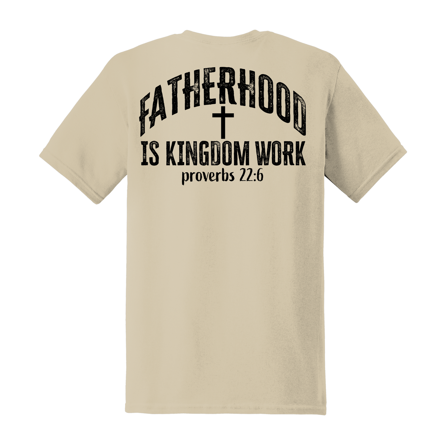 Fatherhood Is Kingdom Work Shirt