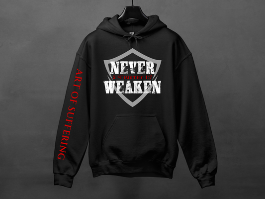 Never Weaken Hoodie