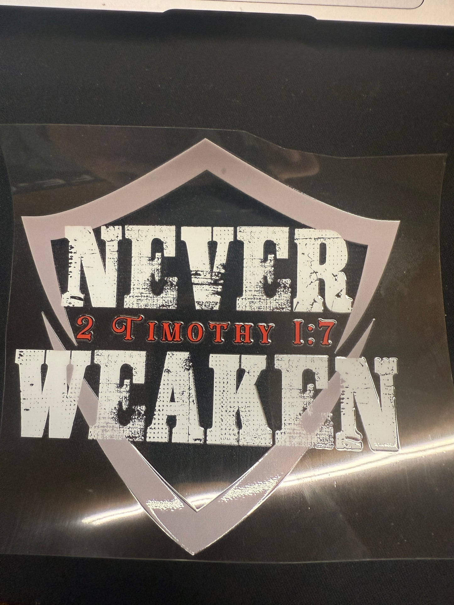 Never Weaken Decal