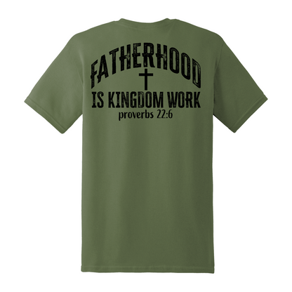 Fatherhood Is Kingdom Work Shirt