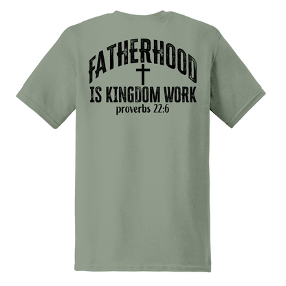 Fatherhood Is Kingdom Work Shirt